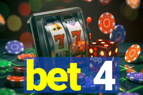 bet 4